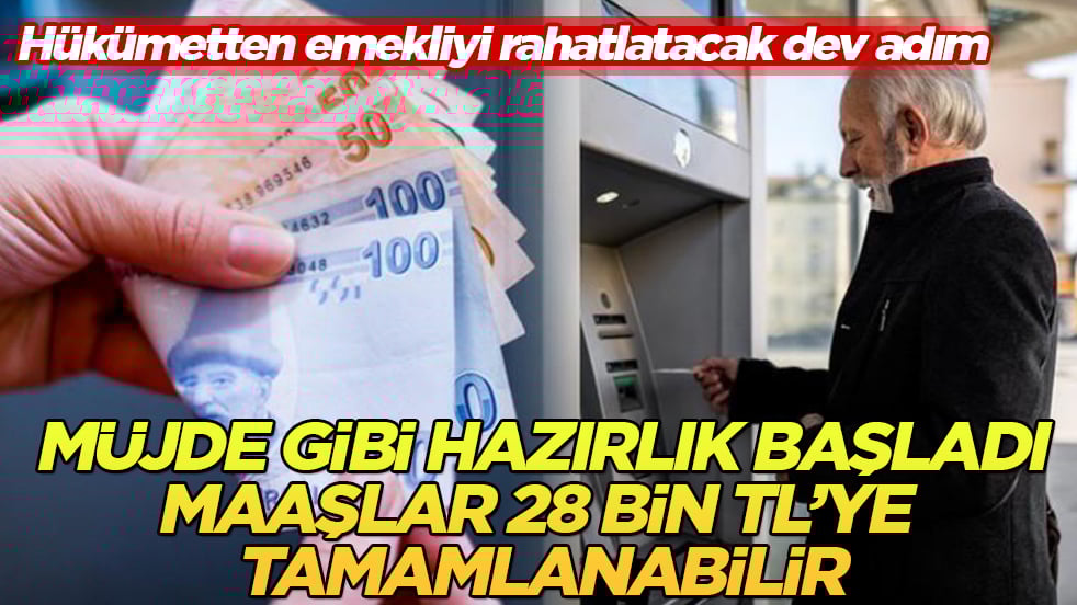 Hükümetten emekliyi rahatlatacak dev adım! Müjde gibi hazırlık başladı, maaşlar 28 bin TL’ye tamamlanabilir