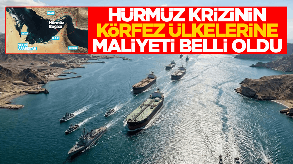 Hürmüz krizinin Körfez ülkelerine maliyeti belli oldu
