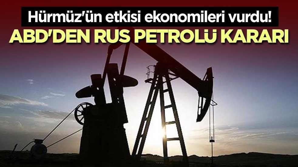 Hürmüz'ün etkisi ekonomileri vurdu! ABD'den Rus petrolü kararı