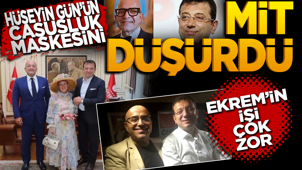 Hüseyin Gün’ün casusluk maskesini MİT düşürdü! İmamoğlu’nun işi çok zor