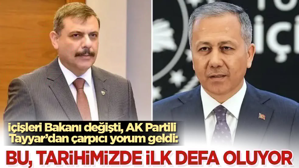 İçişleri Bakanı değişti, AK Partili Şamil Tayyar’dan çarpıcı yorum geldi: Bu tarihimizde ilk defa oluyor