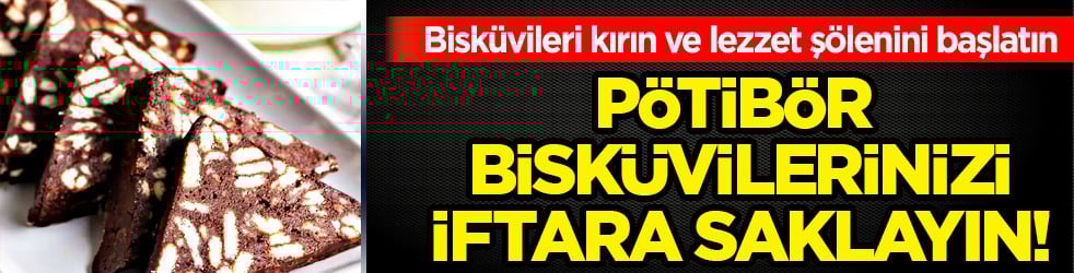 İftara en pratik tatlı: Mozaik pasta tarifi: Pötibör bisküvilerin en güzel hali!