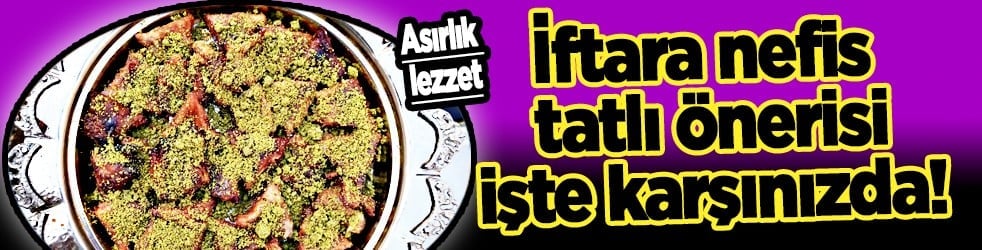 İftara nefis tatlı önerisi: Çullama tarifi! Kahramanmaraş'ın asırlık lezzeti! Oruç sonrası...