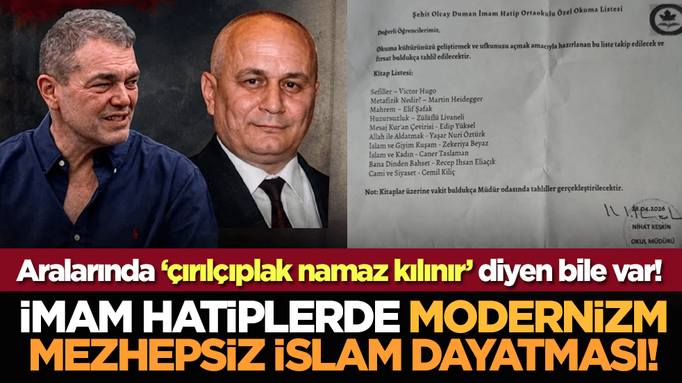 İmam Hatiplerde modernizm-mezhepsiz İslam dayatması! Aralarında ‘çırılçıplak namaz kılınır’ diyen bile var!