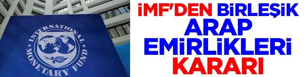 IMF'den Birleşik Arap Emirlikleri kararı