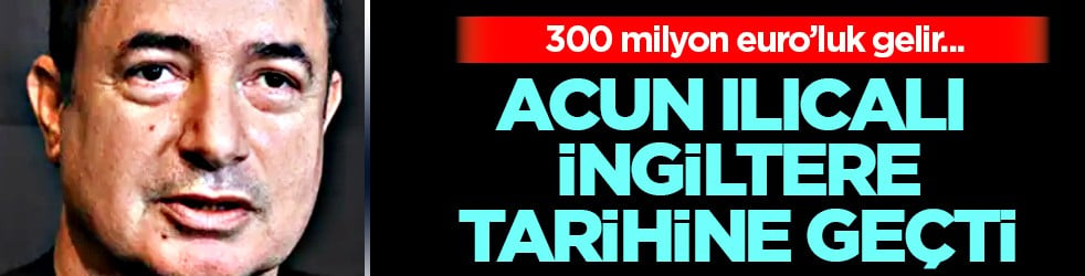 İngiliz ekibine kapısını açtı: Acun Ilıcalı futbolda tarih yazdı! 
