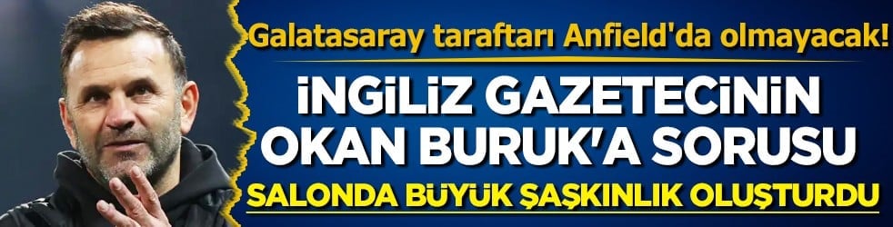 İngiliz gazetecinin Okan Buruk'a sorusu şaşkınlık oluşturdu! Herkes bunu konuşuyor