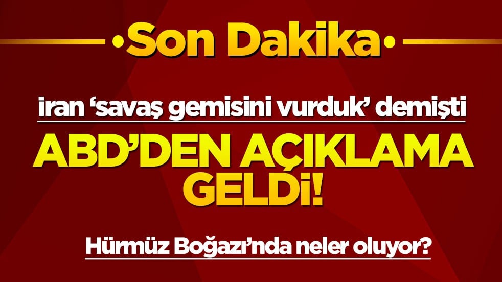 İran "ABD savaş gemisini vurduk" demişti... ABD'den açıklama geldi!