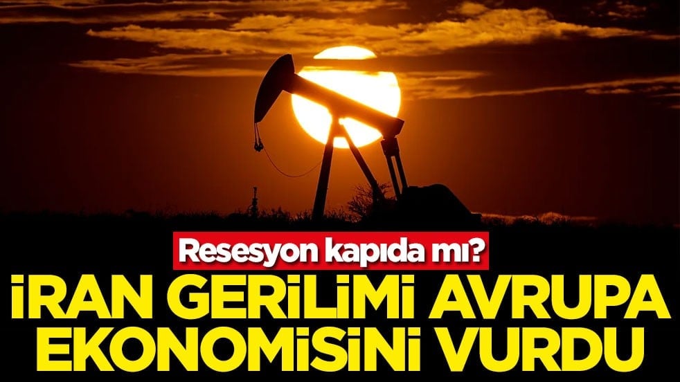 İran gerilimi Avrupa ekonomisini vurdu: Resesyon kapıda mı?