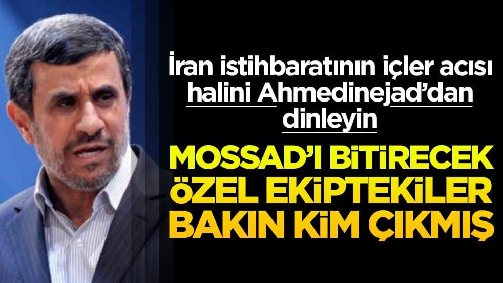İran istihbaratının içler acısı halini Ahmedinejad'dan dinleyin