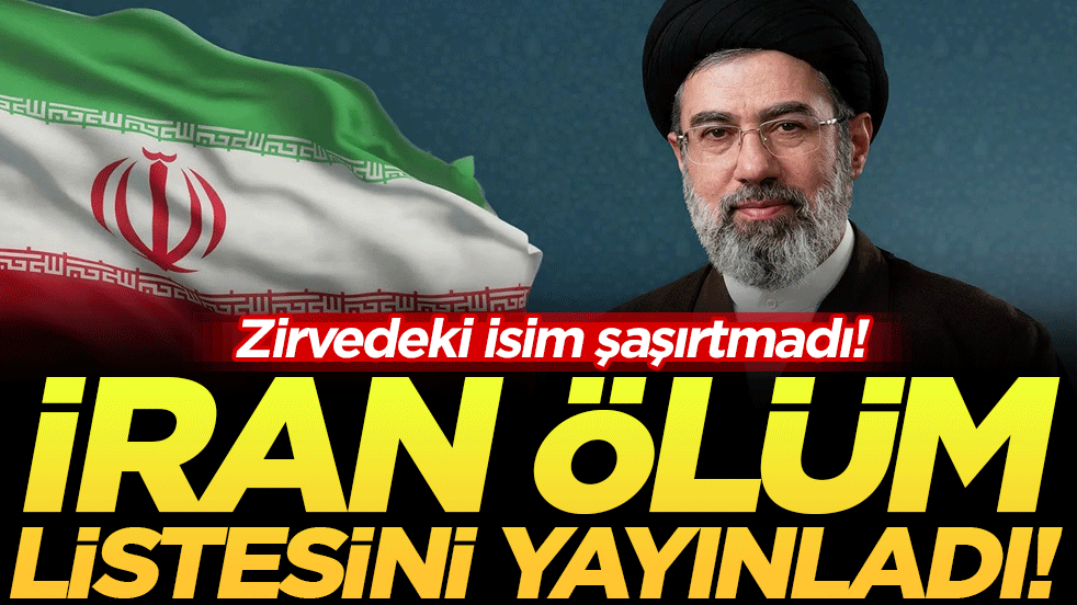İran ölüm listesini yayınladı! Zirvedeki isim şaşırtmadı!