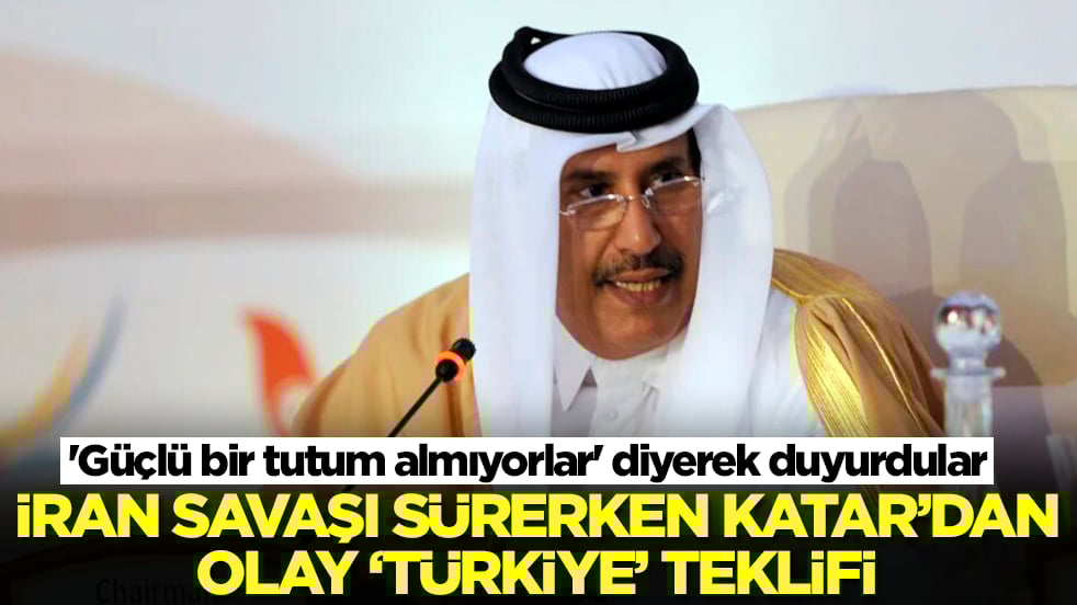 İran savaşı sürerken Katar'dan olay Türkiye teklifi! 'Güçlü bir tutum almıyorlar' diyerek duyurdular 