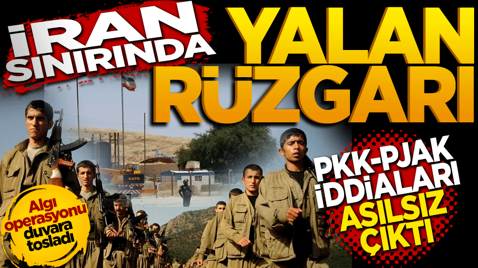 İran sınırında yalan rüzgarı: PKK/PJAK iddiaları asılsız çıktı