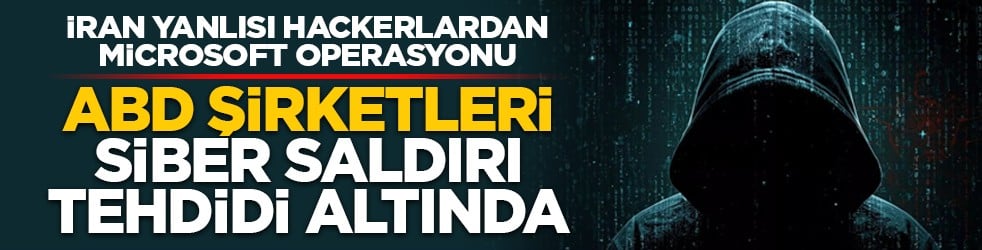 İran yanlısı hackerlardan Microsoft operasyonu: ABD şirketleri siber saldırı tehdidi altında