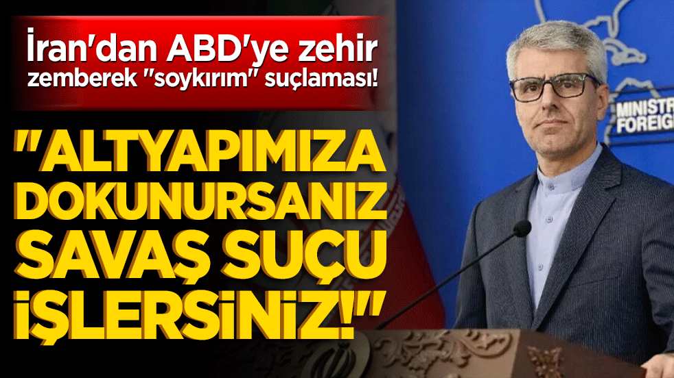İran'dan ABD'ye zehir zemberek "soykırım" suçlaması! "Altyapımıza dokunursanız savaş suçu işlersiniz!"