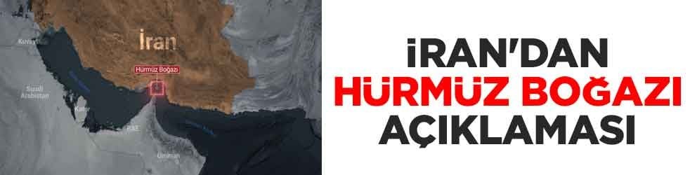 İran'dan Hürmüz Boğazı açıklaması