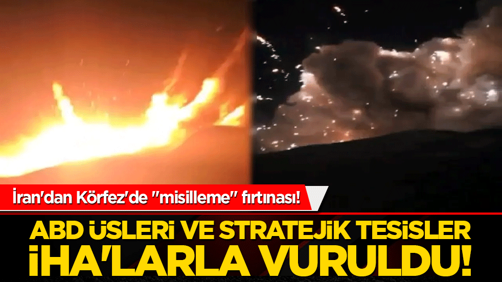 İran'dan Körfez'de "misilleme" fırtınası! ABD üsleri ve stratejik tesisler İHA'larla vuruldu!