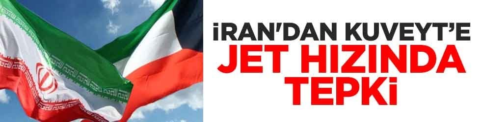 İran'dan Kuveyt’e jet hızında tepki