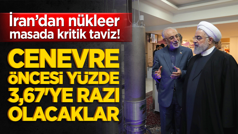 İran’dan nükleer masada kritik taviz! Cenevre öncesi yüzde 3,67'ye razı olacaklar