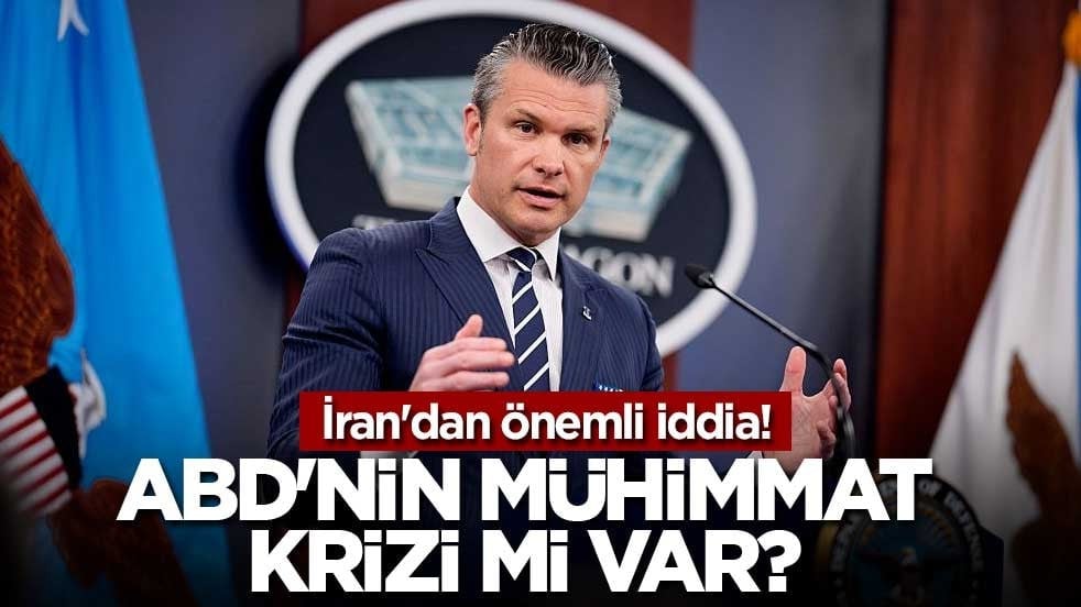 İran'dan önemli iddia! ABD'nin mühimmat krizi mi var?