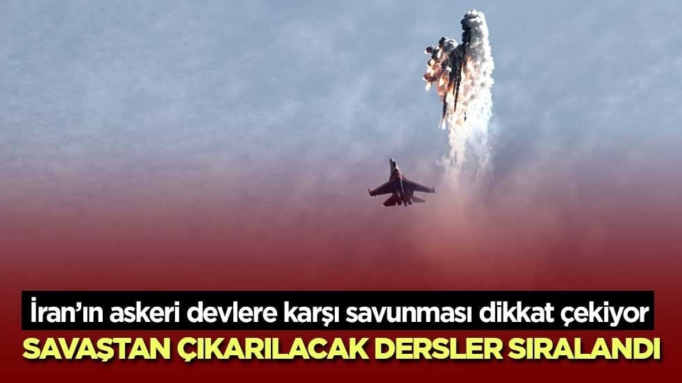 İran’ın askeri devlere karşı savunması dikkat çekiyor! Savaştan çıkarılacak dersler sıralandı