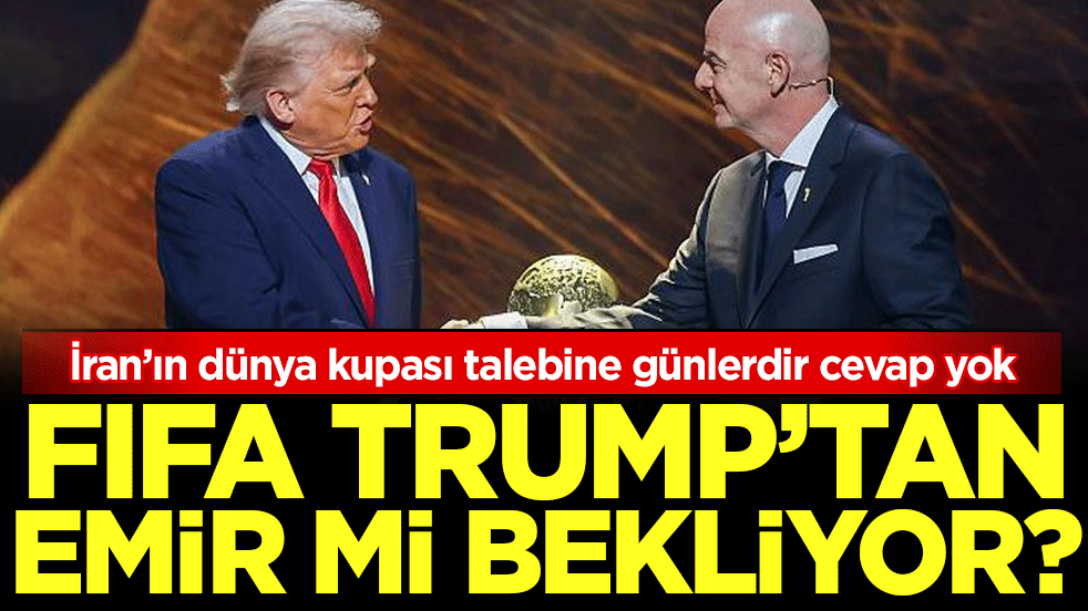 İran’ın dünya kupası talebine günlerdir cevap yok: FIFA Trump'tan emir mi bekliyor?