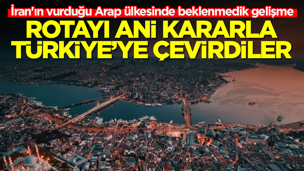 İran'ın vurduğu Arap ülkesinde beklenmedik gelişme: Rotayı ani kararla Türkiye'ye çevirdiler