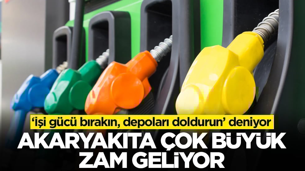 'İşi gücü bırakın depoları doldurun' deniyor: Akaryakıta çok büyük zam geliyor