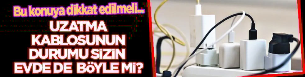 Isı üreten ve kompresörle... Uzatma kablosuna asla takılmaması gereken 10 cihaz