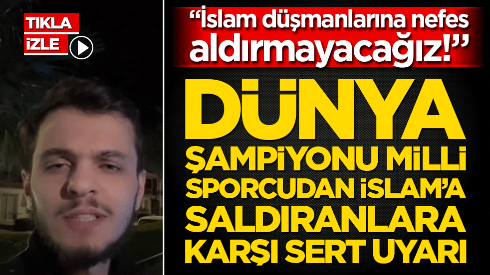 İslam düşmanlarına nefes aldırmayacağız! Dünya şampiyonu milli sporcudan İsrail yandaşlarına uyarı