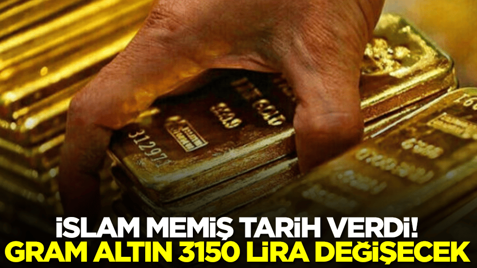 İslam Memiş tarih verdi: Gram altın 3150 lira değişecek