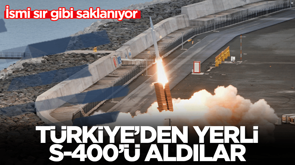 İsmi sır gibi saklanıyor: Türkiye'den yerli S-400'ü aldılar