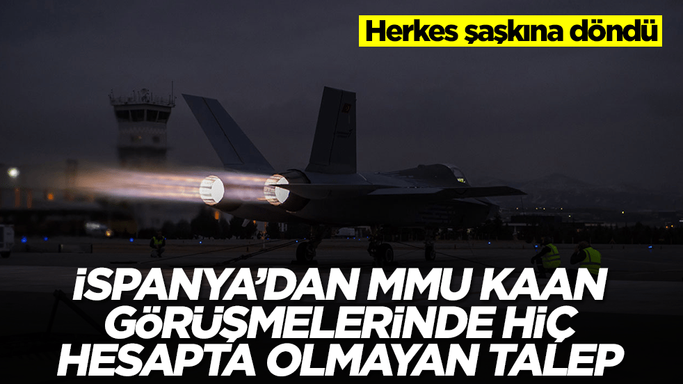 İspanya'dan Kaan müzakerelerinde hiç hesapta olmayan talep: Herkes şaşkına döndü