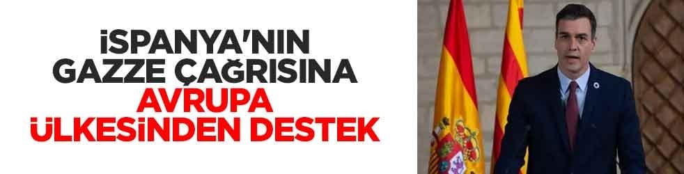 İspanya'nın Gazze çağrısına Avrupa ülkesinden destek