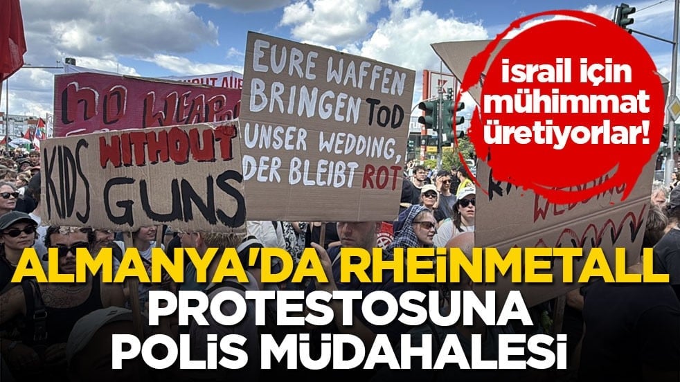 İsrail için mühimmat üretiyorlar! Almanya'da Rheinmetall protestosuna polis müdahalesi