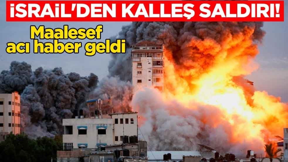 İsrail'den kalleş saldırı! Maalesef acı haber geldi