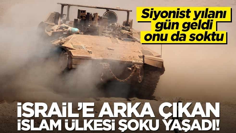 İsrail’e arka çıkan İslam ülkesi şoku yaşadı! Yahudiler kapısına dayandı