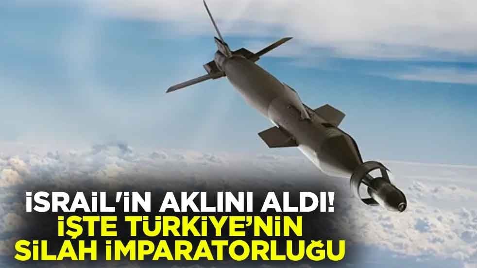 İsrail'in aklını aldı! İşte Türkiye’nin silah imparatorluğu