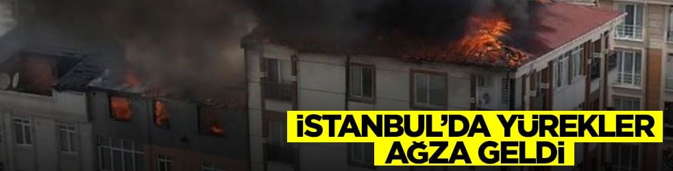 İstanbul'da korkutan yangın