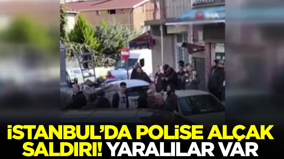 İstanbul'da polise alçak saldırı! Yaralılar var