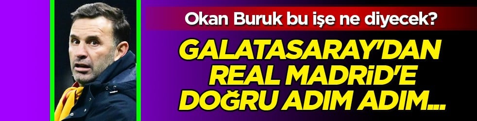 İşte bu hiç beklenmiyordu! Galatasaray'dan Real Madrid'e mi?
