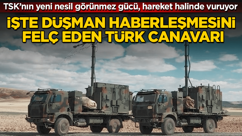 İşte düşman haberleşmesini felç eden Türk canavarı! TSK’nın yeni nesil görünmez gücü ILGAR 3-LT, hareket halinde vuruyor