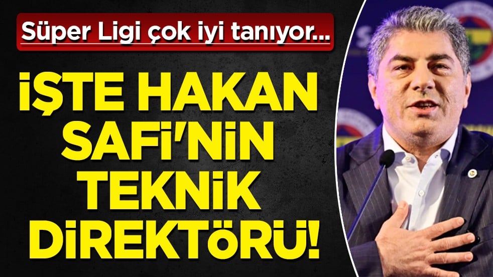 Fenerbahçe Başkan Adayı Hakan Safi'nin teknik direktörü: Üstelik Süper Ligi çok iyi tanıyor...