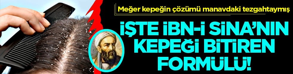 İşte İbn-i Sina'dan kepeği bitiren formül: Ne şampuan ne de krem! Meğer kepeğin çözümü...