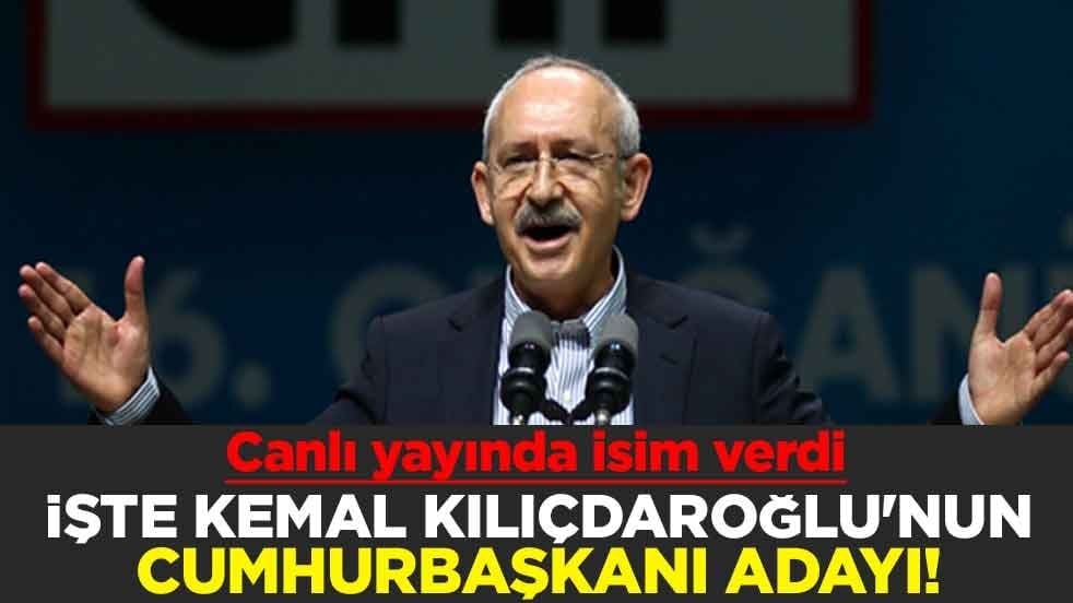 İşte Kılıçdaroğlu'nun cumhurbaşkanı adayı! Canlı yayında isim verdi