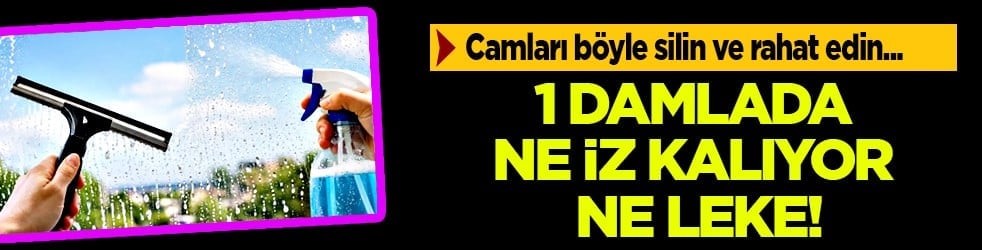 İşte temizliğin sırrı: Camları böyle silin! 1 damlada ne iz kalıyor ne leke