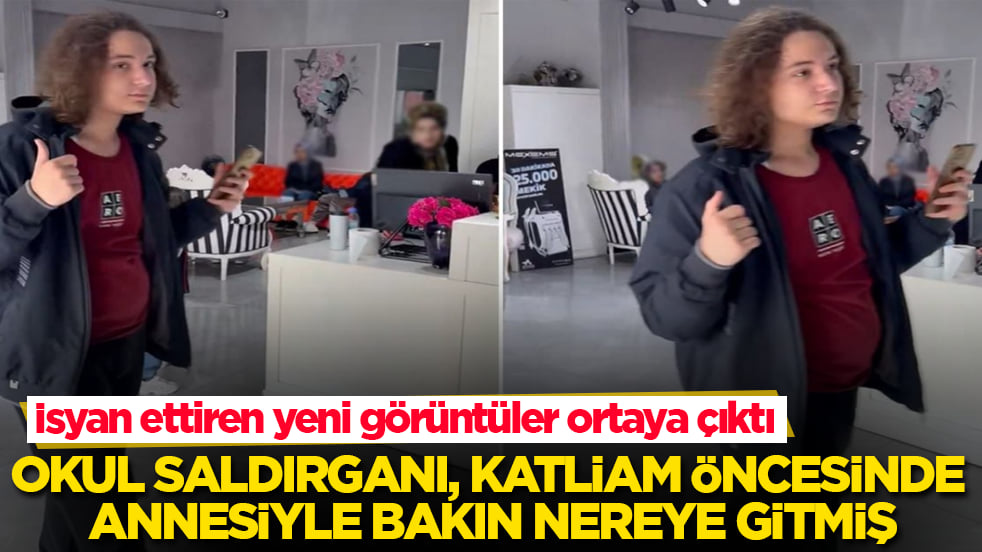 İsyan ettiren yeni görüntüler ortaya çıktı! Okul saldırganı, katliam öncesinde annesiyle bakın nereye gitmiş