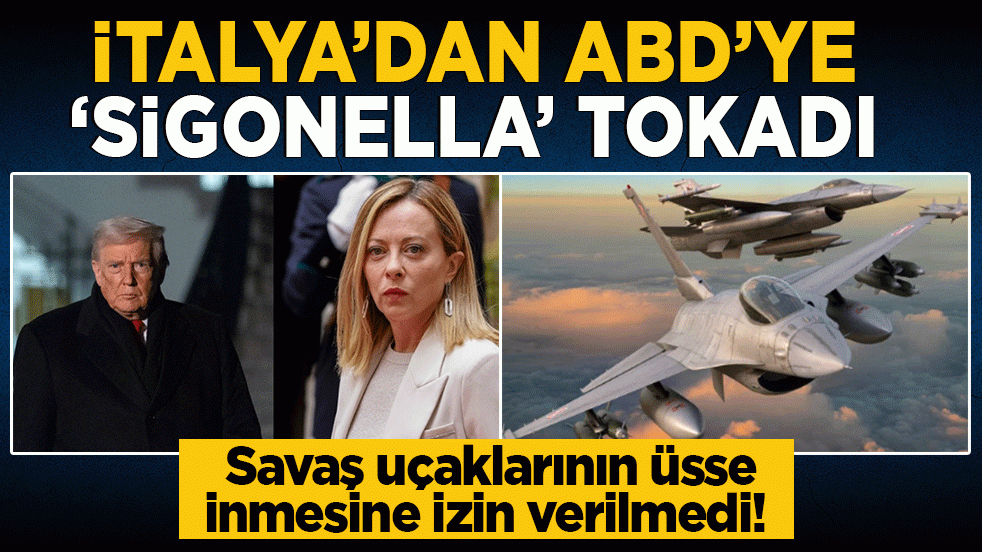 İtalya’dan ABD’ye ‘Sigonella’ tokadı: Savaş uçaklarının üsse inmesine izin verilmedi! 