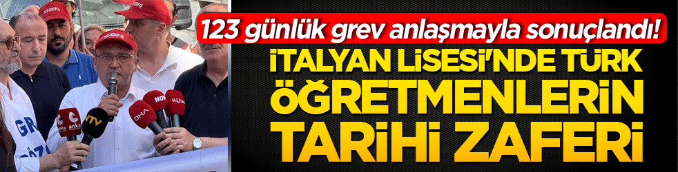 İtalyan Lisesi'nde Türk öğretmenlerin tarihi zaferi! 123 günlük grev anlaşmayla sonuçlandı!