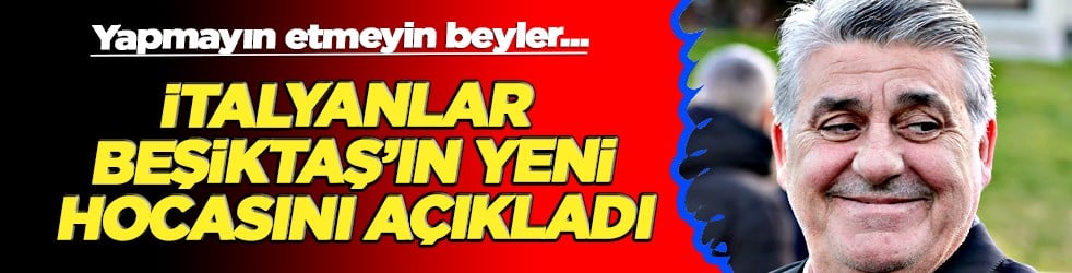 İtalyanlar resmen duyurdu! İşte Beşiktaş'ın yeni hocası... 